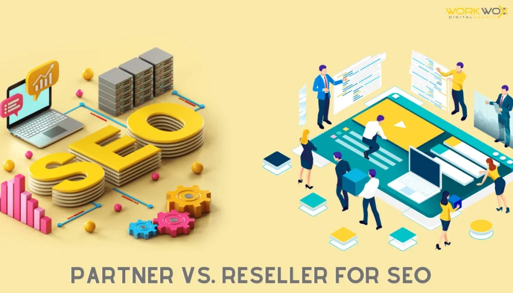 Partner vs. Reseller for SEO