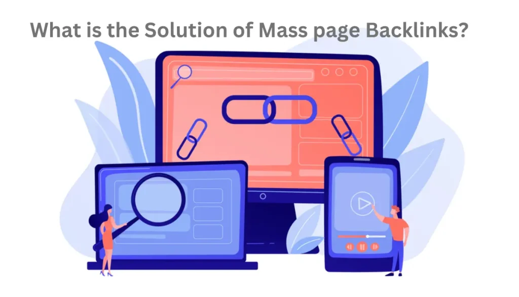 what is the solution of mass page backlinks?
