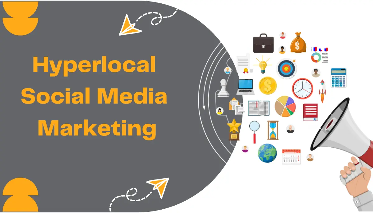 Hyperlocal Social Media Marketing Tips for Small Business 2023