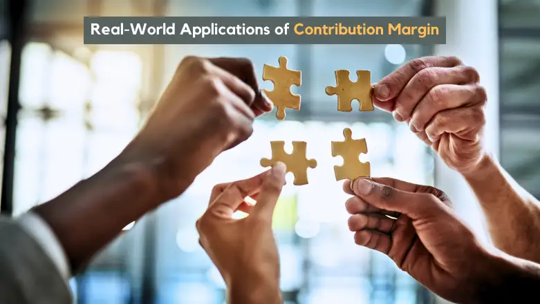 Real-World Applications of Contribution Margin
